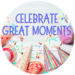 Celebrate Great Moments Celebrate Great Moments
